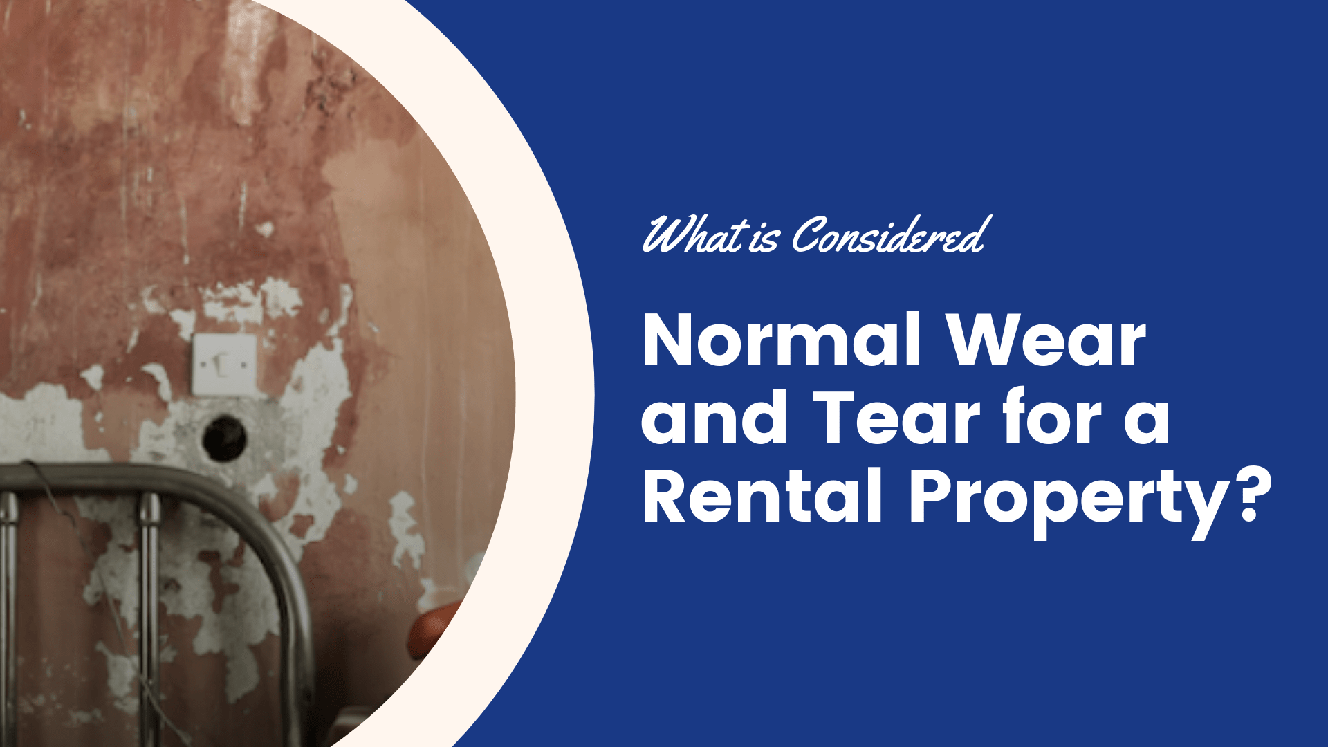 Normal Wear and Tear vs. Property Damage